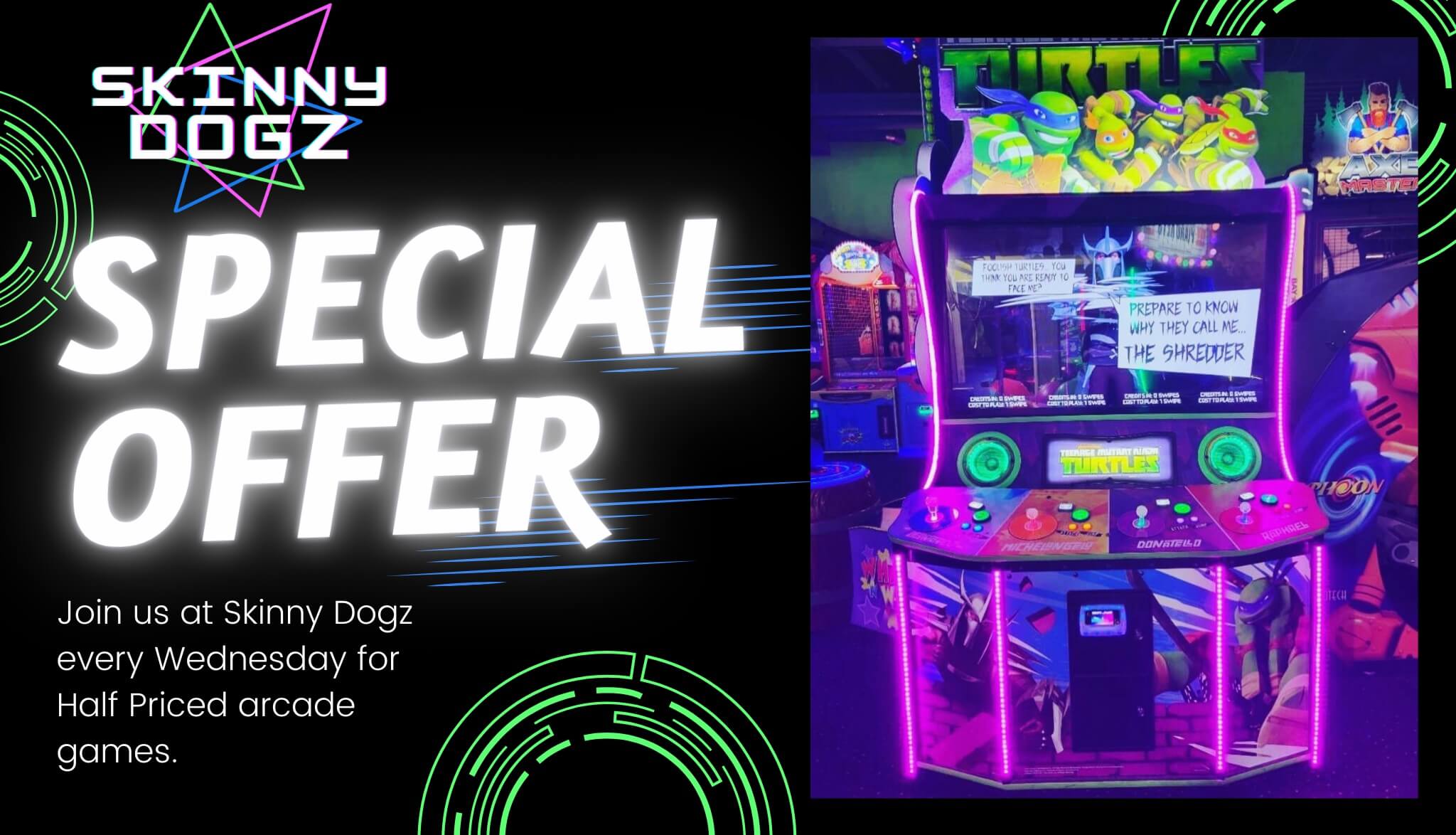  Image of a video game console with a prominent sign reading "Skinny Dogz Special Offer" for limited-time promotions.